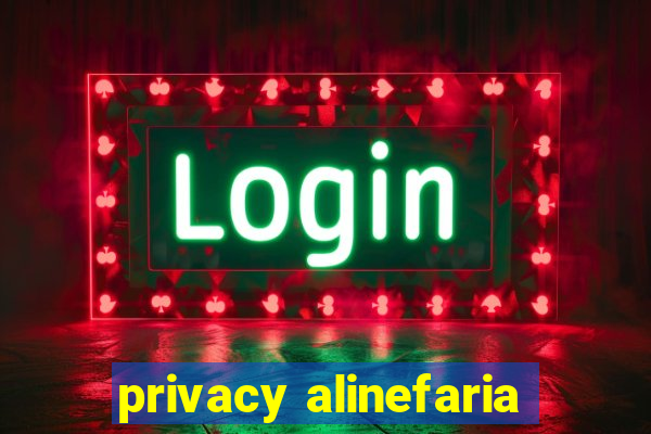 privacy alinefaria